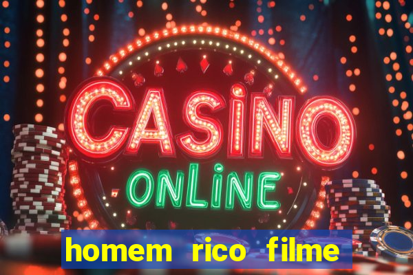 homem rico filme filme homem rico finge ser pobre para